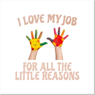 I Love My Job For All The Little Reasons Posters and Art